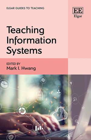 Teaching Information Systems de Mark I. Hwang