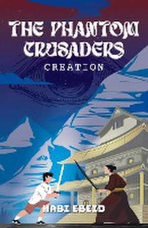 The Phantom Crusaders de Habi Ebeid