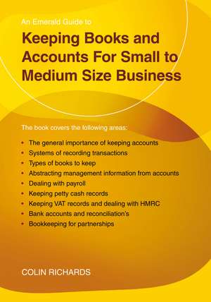 Keeping Books and Accounts for Small to Medium Size Business de Colin Richards