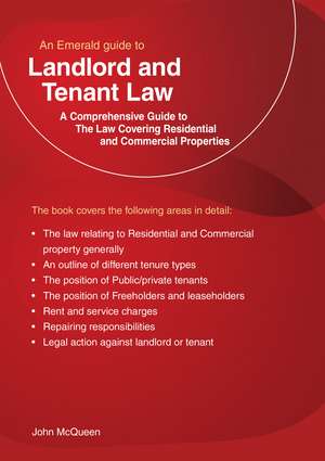 An Emerald Guide to Landlord and Tenant Law: The Law covering residential and commercial property (Revised Edition) de John McQueen