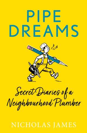 James, N: Pipe Dreams