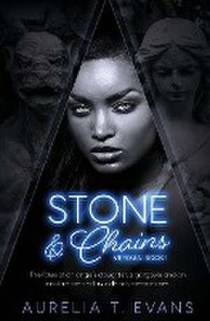 Stone & Chains de Aurelia T. Evans