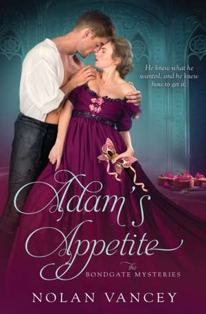 Adam's Appetite de Nolan Vancey