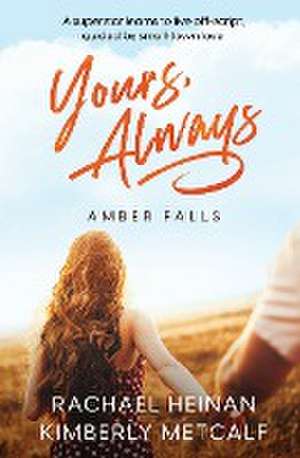 Yours, Always de Rachael Heinan