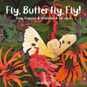 Fly, Butterfly, Fly! de Dom Conlon