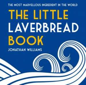 The Little Laverbread Book de Jonathan Williams