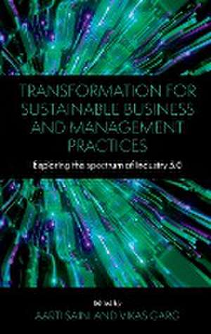 Transformation for Sustainable Business and Mana – Exploring the Spectrum of Industry 5.0 de Aarti Saini