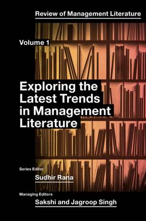 Exploring the Latest Trends in Management Literature de Sudhir Rana