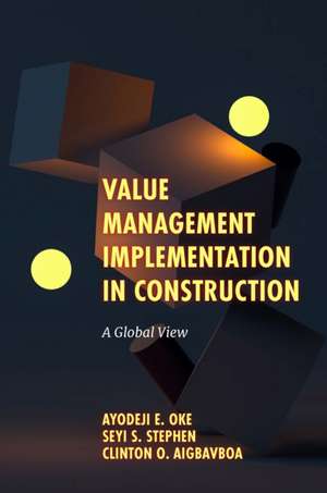 Value Management Implementation in Construction de Ayodeji E. Oke