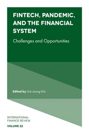 Fintech, Pandemic, and the Financial System de Suk-Joong Kim