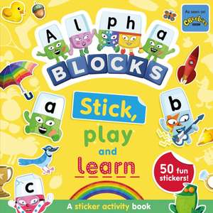 Alphablocks Stick, Play and Learn: A Sticker Activity Book de Alphablocks