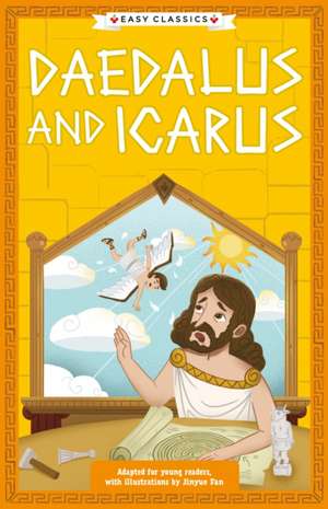 Greek Classics: Daedalus and Icarus (Easy Classics) de Gemma Barder