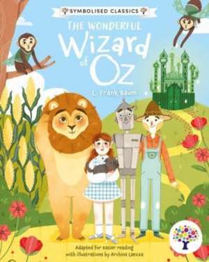 Wonderful Wizard of Oz: Accessible Symbolised Edition de Archina Laezza