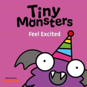 Tiny Monsters Feel Excited de Sweet Cherry Publishing