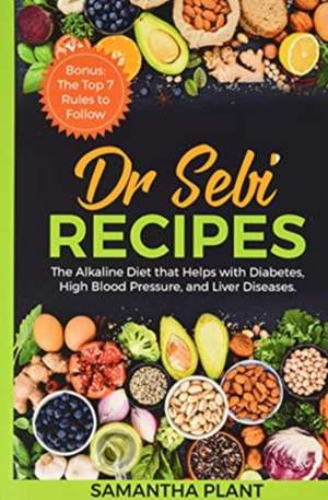 Dr Sebi Recipes de Samantha Plant