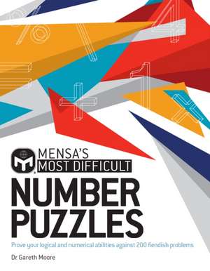 Mensa's Most Difficult Number Puzzles de Gareth Moore