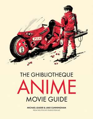 The Ghibliotheque Anime Movie Guide de Jake Cunningham