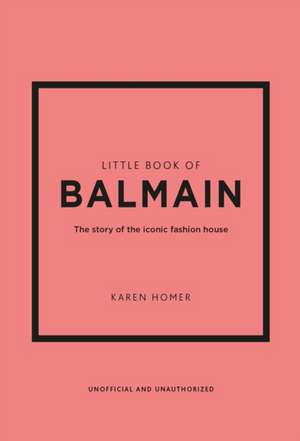 Little Book of Balmain de Karen Homer