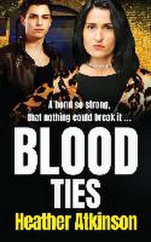 Blood Ties de Heather Atkinson