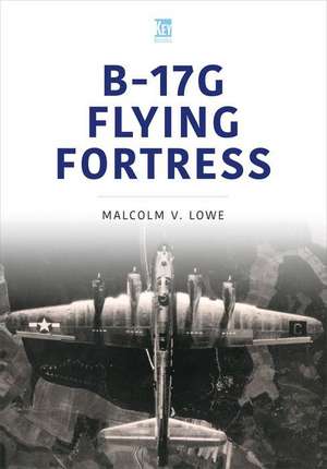 B-17G Flying Fortress de Malcolm Lowe