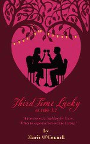 Third Time Lucky de Marie O'Connell
