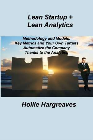 Lean Startup + Lean Analytics de Hollie Hargreaves