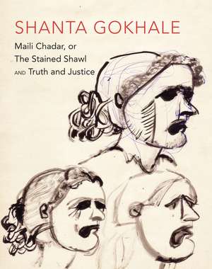 "Maili Chadar, or The Stained Shawl" and "Truth and Justice": Two Plays de Shanta Gokhale