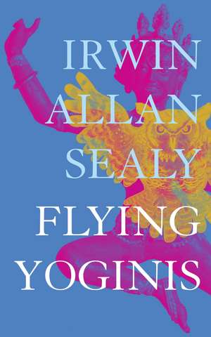 Flying Yoginis de Irwin Allan Sealy