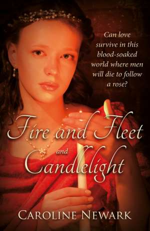 Fire and Fleet and Candlelight de Caroline Newark