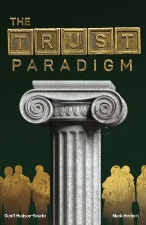 The Trust Paradigm de Geoff Hudson-Searle
