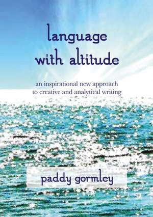 Language with Altitude de Paddy Gormley