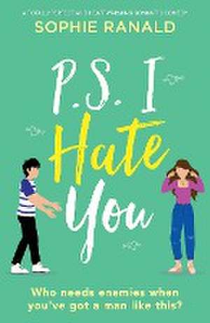 P.S. I Hate You de Sophie Ranald