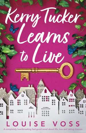 Kerry Tucker Learns to Live de Louise Voss