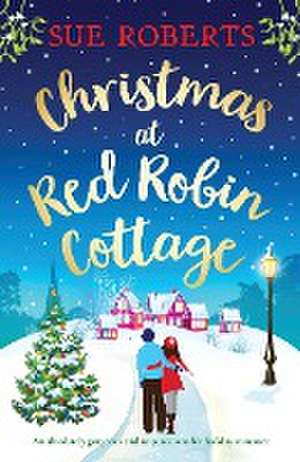 Christmas at Red Robin Cottage de Sue Roberts