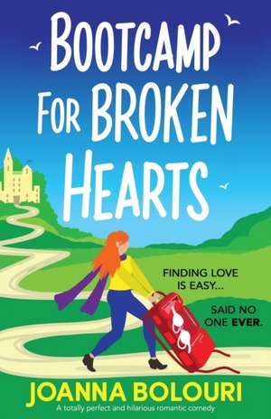 Bootcamp for Broken Hearts de Joanna Bolouri