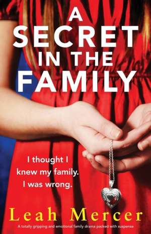 A Secret in the Family de Leah Mercer