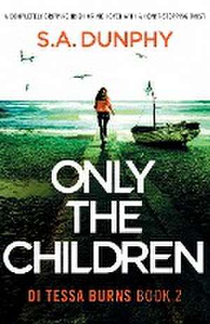 Only the Children de S. A. Dunphy