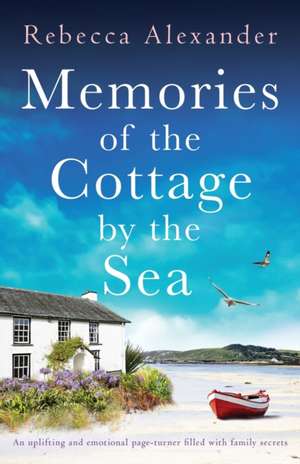 Memories of the Cottage by the Sea de Rebecca Alexander