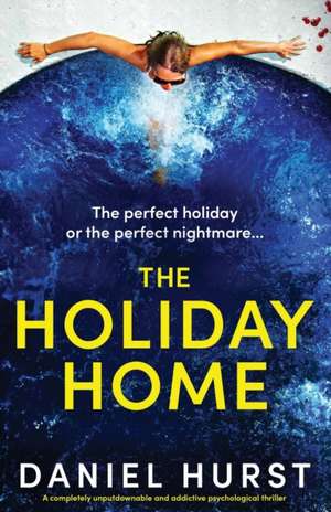 The Holiday Home de Daniel Hurst