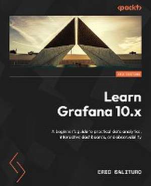 Learn Grafana 10.x - Second Edition de Eric Salituro