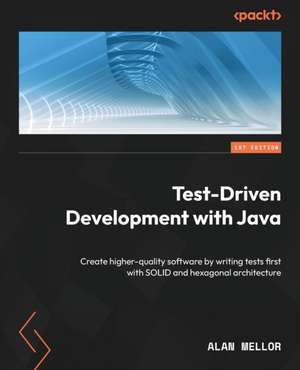 Test-Driven Development with Java de Alan Mellor