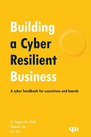 Building a Cyber Resilient Business de Magda Chelly