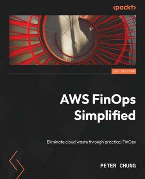 AWS FinOps Simplified de Peter Chung