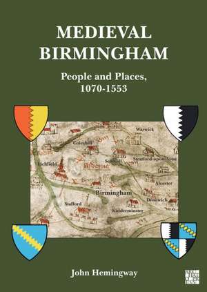 Medieval Birmingham de John Hemingway