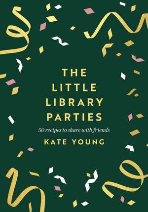 The Little Library Parties de Kate Young