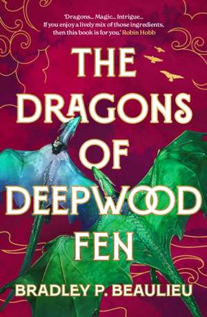 The Dragons of Deepwood Fen de Bradley P. Beaulieu