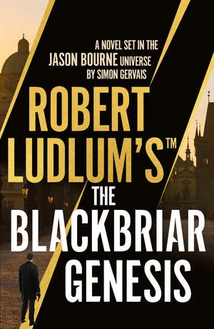 Robert Ludlum's™ the Blackbriar Genesis de Simon Gervais