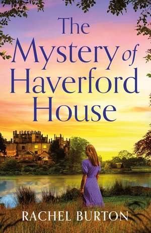 The Mystery of Haverford House de Rachel Burton