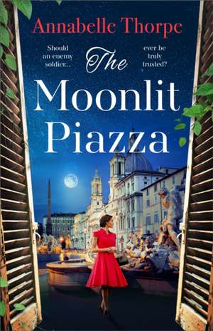The Moonlit Piazza de Annabelle Thorpe