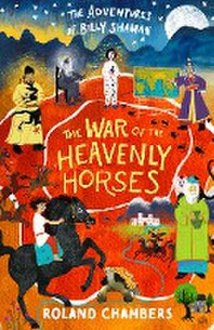 The War of the Heavenly Horses de Roland Chambers